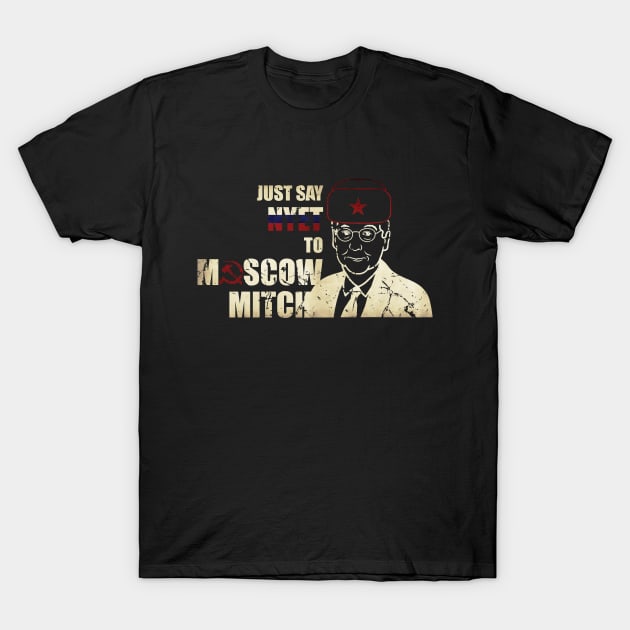 Vintage distressed - Just say nyet to Moscow Mitch T-Shirt - Ditch Moscow Mitch T-Shirt by Vane22april